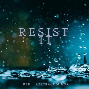 Resist It