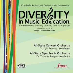 2016 Florida Music Educators Association (FMEA) : All-State Concert and Symphonic Orchestras