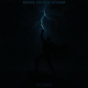 Bring On The Storm
