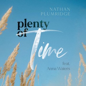 Plenty of Time (feat. Anna Waters)