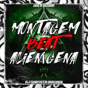 MONTAGEM BEAT ALIENÍGENA (Explicit)