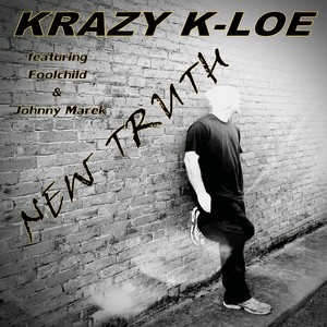 New Truth(feat. Foolchild & Johnny Marek) (Explicit)