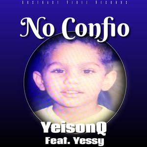 No Confio (feat. Yessy)