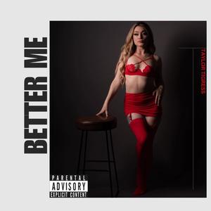 Better Me (Explicit)