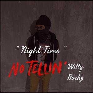 Willy Buckz (Night Time) [Explicit]