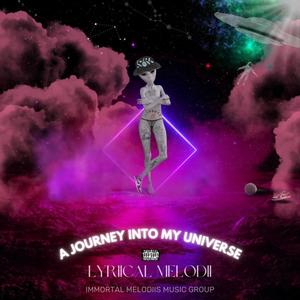 A Journey into my universe (Explicit)