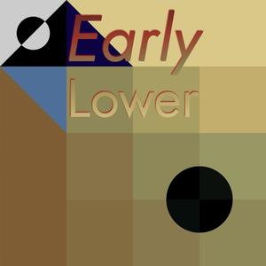 Early Lower
