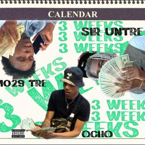 3 Weeks(feat. Och8 & Sir Untre) (Explicit)