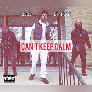 Can't Keep Calm (feat. Prez Abe, Young Peso & Li’Rachet Da Plug) [Explicit]