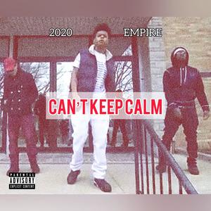 Can't Keep Calm (Explicit)