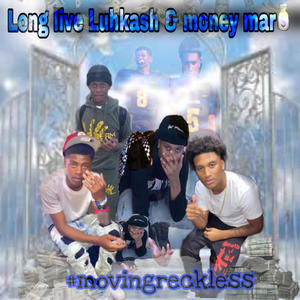 MOVIN RECKLESS #RIPMONEYMAR (Explicit)