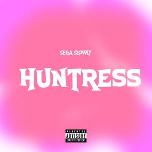 HUNTRESS (Explicit)