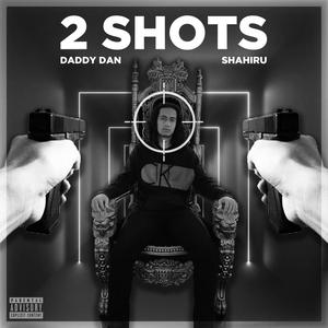 2 SHOTS(feat. Shahiru) (Explicit)