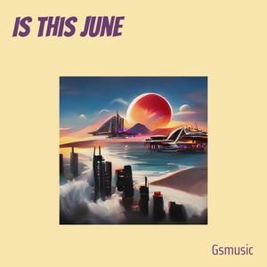 Is This June