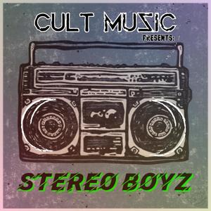 Stereo Boyz (Explicit)