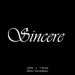 Sincere (feat. T+ & Tha Bureau) [Explicit]