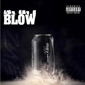 Blow (feat. Mac Prince & Blk Elviz) (Explicit)