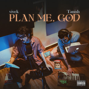 Plan Me God (Explicit)