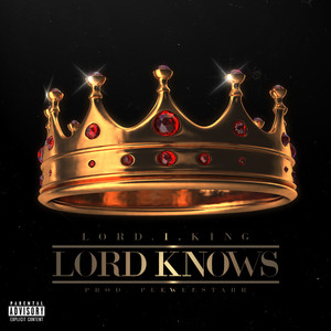 Lord Knows (Explicit)