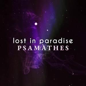 Psamathes - Lost in Paradise (Cinematic Version)