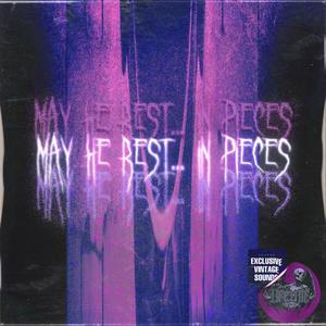 May He Rest... In Pieces (feat. [[[blondebabyglitch]]]) [Explicit]