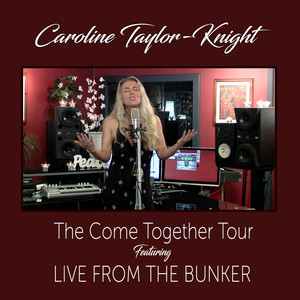 The Come Together Tour featuring Live from the Bunker