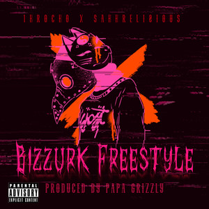 Bizzurk Freestyle (Explicit)