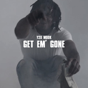 Get Em Gone (Explicit)