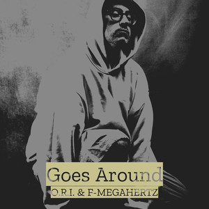 Goes Around (Explicit)