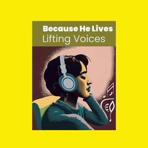 Because He Lives