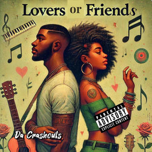 Lovers or Friends (Explicit)