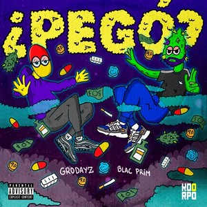 ¿Pegó?(feat. Grodayz) (Explicit)