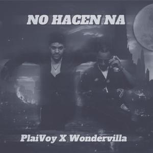 No Hacen Na (feat. PlaiVoy) [Explicit]