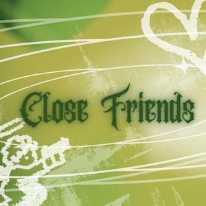 Close Friends (Explicit)