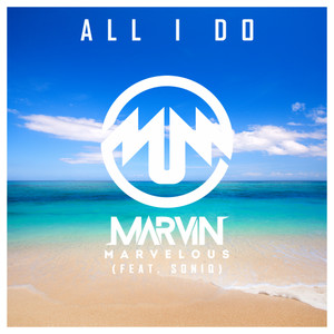 All I Do (feat. Soniq)