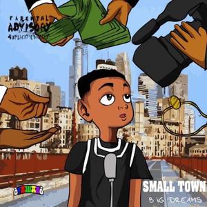 Small Town Big Dreams (Explicit)