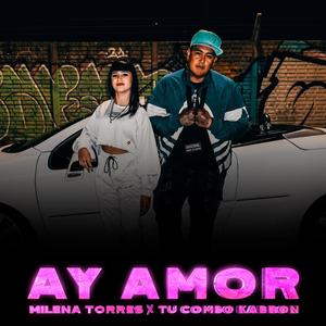 Ay Amor (feat. Ary y Tu Combo Kabron) (Explicit)