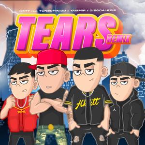 Tears (feat. Tunechikidd, Yammir & Diego Alexis) [Remix] [Explicit]