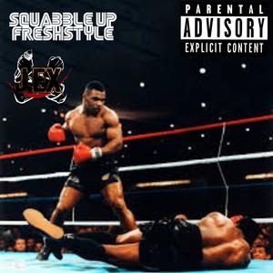 Squabble Up Freshstyle (Explicit)