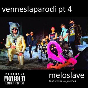 venneslaparodi pt. 4 (feat. Vennesla_memes) (Explicit)