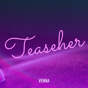 Teaseher (Explicit)