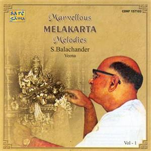 Marvellous Melakarta Melodies - Vol.1