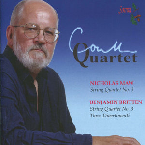 Maw: String Quartet No. 3 - Britten: String Quartet No. 3 & Three Divertimenti