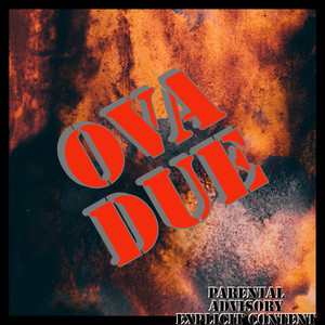 OVA DUE (Explicit)