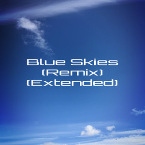 Blue Skies (Remix) [Extended]