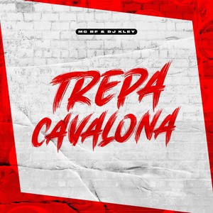 Trepa Cavalona (Explicit)