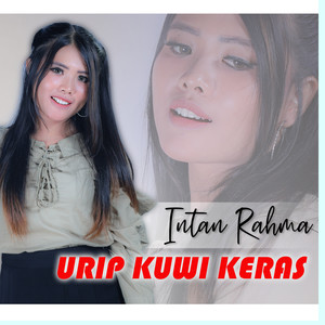 Urip Kuwi Keras