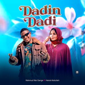 Dadin Dadi (feat. Hairat Abdullahi)