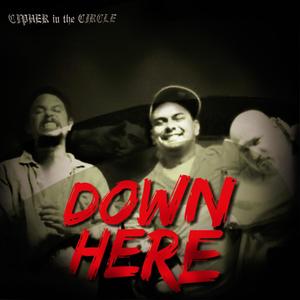 Down Here (feat. Bennie Knucks, Verbalist & Trpl-Z) (Explicit)