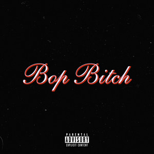 Bop ***** (Explicit)